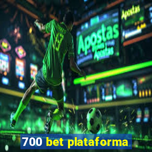 700 bet plataforma